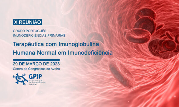 X Reunião do Grupo Português de Imunodeficiências Primárias – GPIP 2023
